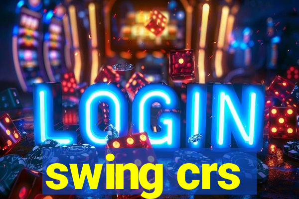 swing crs